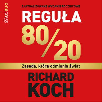 Reguła 80/20. Zasada, która odmienia świat Richard Koch - okładka audiobooka MP3