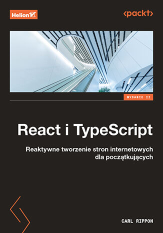 Okładka:React i TypeScript. Reaktywne tworzenie stron internetowych dla początkujących. Wydanie II 