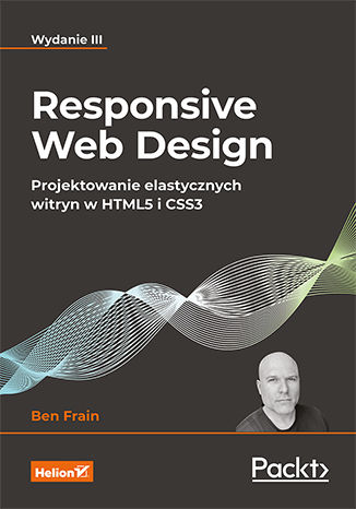 Okładka:Responsive Web Design. Projektowanie elastycznych witryn w HTML5 i CSS3. Wydanie III 
