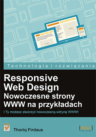 Responsive Web Design. Nowoczesne strony WWW na przykładach Thoriq Firdaus - okładka książki
