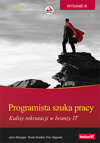 Okładka: Programista szuka pracy. Kulisy rekrutacji w branży IT. Wydanie III