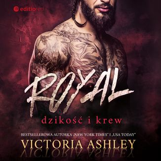Royal. Dzikość i krew. Savage & Ink #1 Victoria Ashley - okładka audiobooka MP3