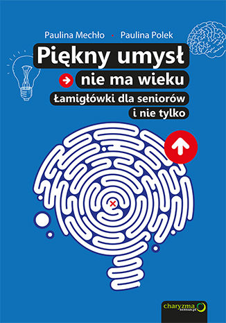 Piękny umysł nie ma wieku. Łamigłówki dla seniorów Paulina Mechło, Paulina Polek - okładka audiobooks CD