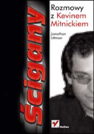 Ścigany. Rozmowy z Kevinem Mitnickiem Jonathan Littman - okładka audiobooka MP3