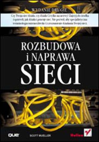 Okładka: Rozbudowa i naprawa sieci. Wydanie II