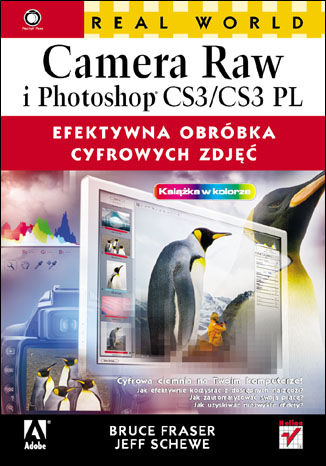 Okładka książki Real World Camera Raw i Photoshop CS3/CS3 PL. Efektywna obróbka cyfrowych zdjęć
