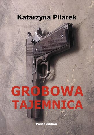 Grobowa tajemnica Katarzyna Pilarek