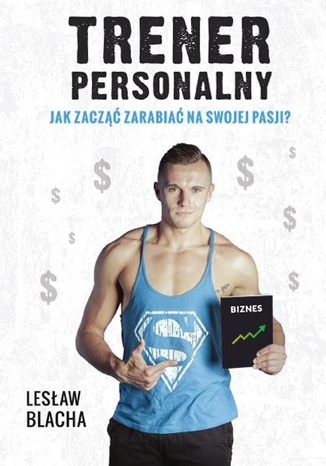 Trener Personalny - Jak zacz zarabia na swojej pasji? Lesaw Blacha - okadka audiobooks CD