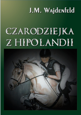 Czarodziejka z Hipolandii Joanna Wajdenfeld - okadka ebooka