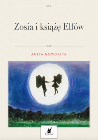 Zosia i ksi Elfw Aneta Noworyta - okadka ebooka