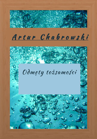 Odmęty tożsamości Artur Chabrowski - okładka ebooka