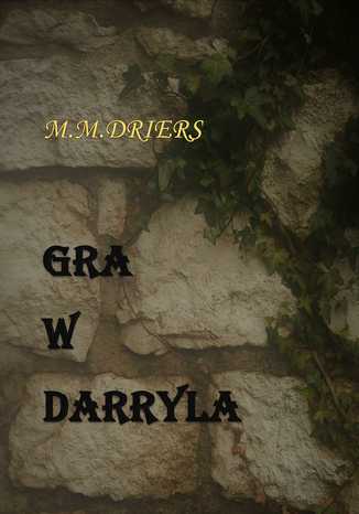 GRA W DARRYLA M.M.DRIERS - okadka ebooka