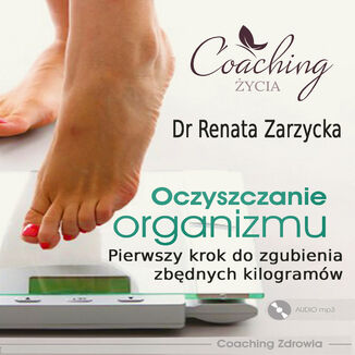 Okładka: Oczyszczanie organizmu. Pierwszy krok do zgubienia zbędnych kilogramów. ODCHUDZANIE cz. 1
