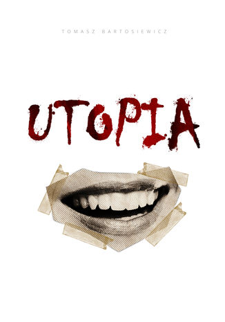 Utopia Tomasz Bartosiewicz