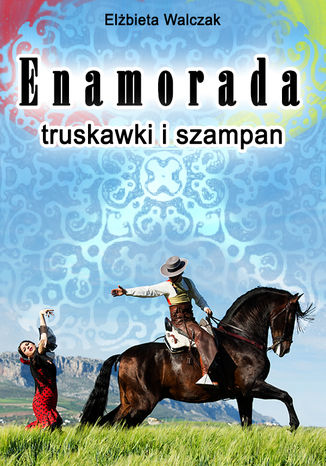 Okładka: Enamorada, truskawki i szampan