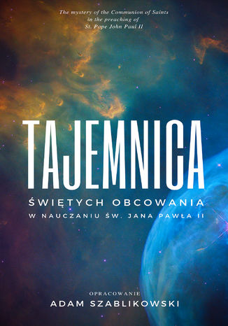 Okładka: Tajemnica Świętych Obcowania w nauczaniu św. Jana Pawła II