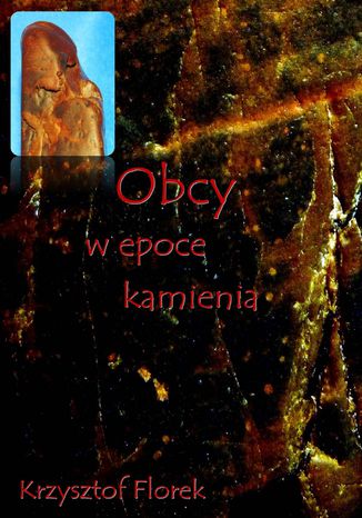 Obcy w epoce kamienia Krzysztof Florek - okadka audiobooks CD
