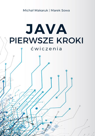 Okładka: Java Pierwsze Kroki - ćwiczenia