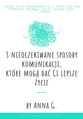 Okładka: 3 nieoczekiwane sposoby komunikacji, które mogą dać Ci lepsze życie