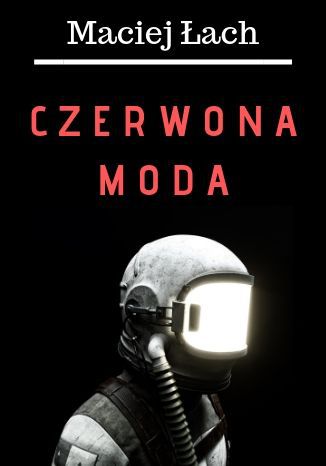 Czerwona Moda Maciej Łach Czerwona Moda Maciej Łach