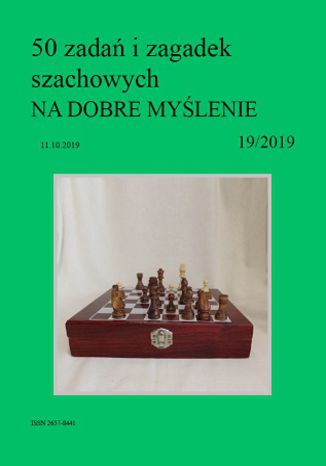 50 zadań i zagadek szachowych NA DOBRE MYŚLENIE 19/2019 Artur Bieliński - okładka ebooka