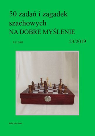 50 zadań i zagadek szachowych NA DOBRE MYŚLENIE 23/2019 Artur Bieliński - okładka ebooka