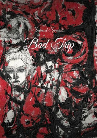 Bad trip Samuel Serwata - okadka audiobooka MP3