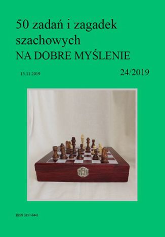 50 zada i zagadek szachowych NA DOBRE MYLENIE 24/2019 Artur Bieliski - okadka ebooka