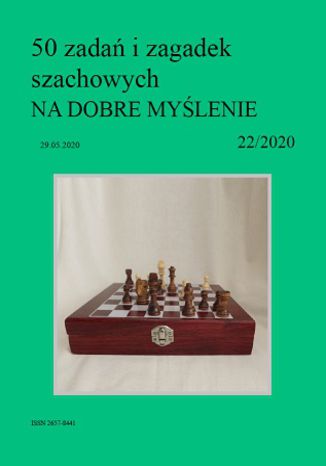 Okładka:50 zadań i zagadek szachowych NA DOBRE MYŚLENIE 22/2020 