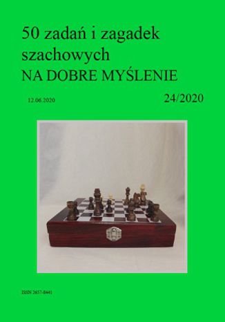 50 zadań i zagadek szachowych NA DOBRE MYŚLENIE 24/2020 Artur Bieliński - okładka ebooka