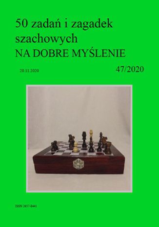 50 zadań i zagadek szachowych NA DOBRE MYŚLENIE 47/2020 Artur Bieliński - okładka ebooka