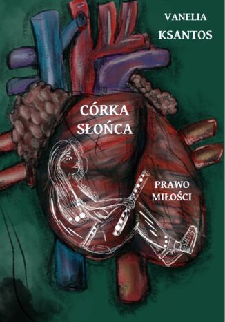 Córka słońca. Prawo miłości Vanelia Ksantos Córka słońca. Prawo miłości Vanelia Ksantos