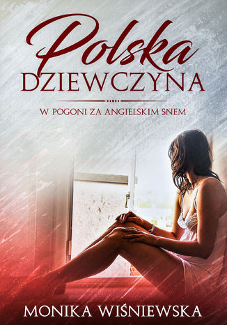 Polska Dziewczyna W Pogoni Za Angielskim Snem Monika Wiśniewska - okładka audiobooka MP3