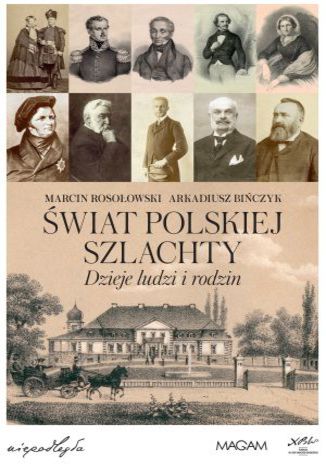 Świat Polskiej Szlachty. Dzieje ludzi i rodzin Marcin Rosołowski, Arkadiusz Bińczyk - okładka audiobooka MP3