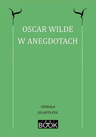 Oscar Wilde w anegdotach Jolanta Pol - okadka ebooka