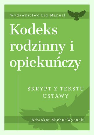 Kodeks rodzinny i opiekuńczy - Skrypt z tekstu ustawy Michał Wysocki - okładka ebooka