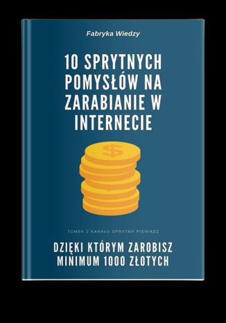 10 Sprytnych Pomysw na Zarabianie w Internecie Tomasz Kozowski - okadka audiobooks CD