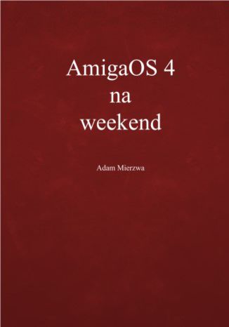 Okładka: AmigaOS 4 na weekend