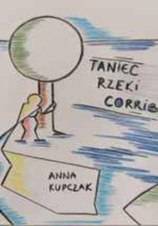 Taniec rzeki Corrib Anna Kupczak