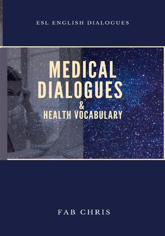 Medical Dialogues & Health Vocabulary Fab Chris - okadka audiobooka MP3