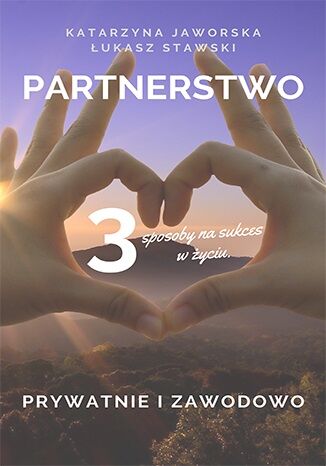 Okładka: Partnerstwo. 3 sposoby na sukces w życiu. Prywatnie i zawodowo
