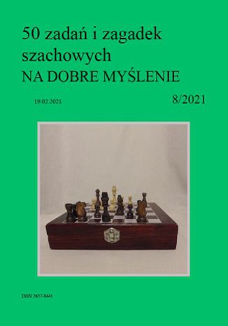 50 zadań i zagadek szachowych NA DOBRE MYŚLENIE 8/2021 Artur Bieliński - okładka książki