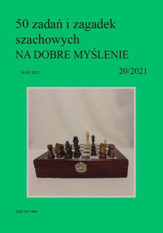 50 zada i zagadek szachowych NA DOBRE MYLENIE 20/2021 Artur Bieliski - okadka ksiki