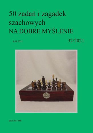 50 zada i zagadek szachowych NA DOBRE MYLENIE 32/2021 Artur Bieliski - okadka ksiki