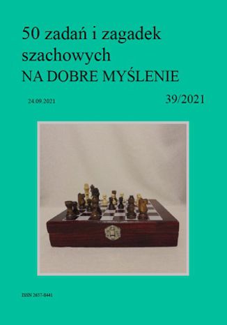 50 zadań i zagadek szachowych NA DOBRE MYŚLENIE 39/2021 Artur Bieliński - okładka audiobooka MP3