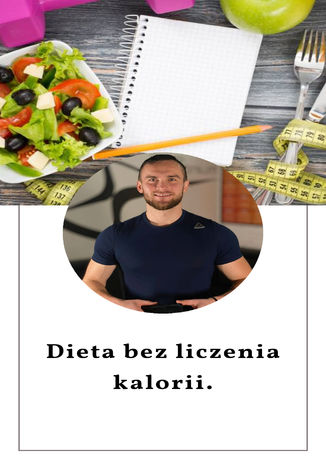 Dieta bez liczenia kalorii Kamil Py - okadka ebooka