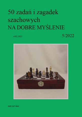 50 zadań i zagadek szachowych NA DOBRE MYŚLENIE 5/2022 Artur Bieliński - okładka ebooka