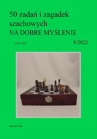 50 zadań i zagadek szachowych NA DOBRE MYŚLENIE 8/2022 Artur Bieliński - okładka ebooka