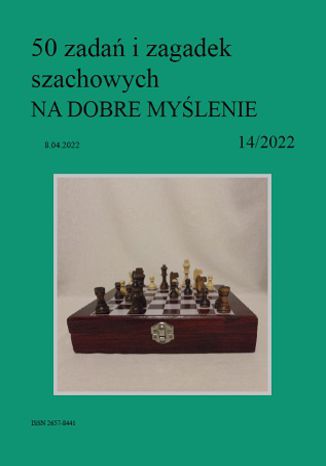 50 zada i zagadek szachowych NA DOBRE MYLENIE 14/2022 Artur Bieliski - okadka ebooka