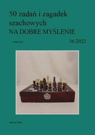 50 zada i zagadek szachowych NA DOBRE MYLENIE 36/2022 Artur Bieliski - okadka ebooka